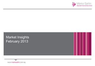 Market Insights
February 2013
 