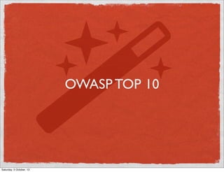 OWASP TOP 10

Saturday, 5 October, 13

 