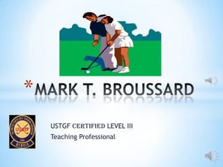 USTGF Certified LEVEL III
Teaching Professional
*
 
