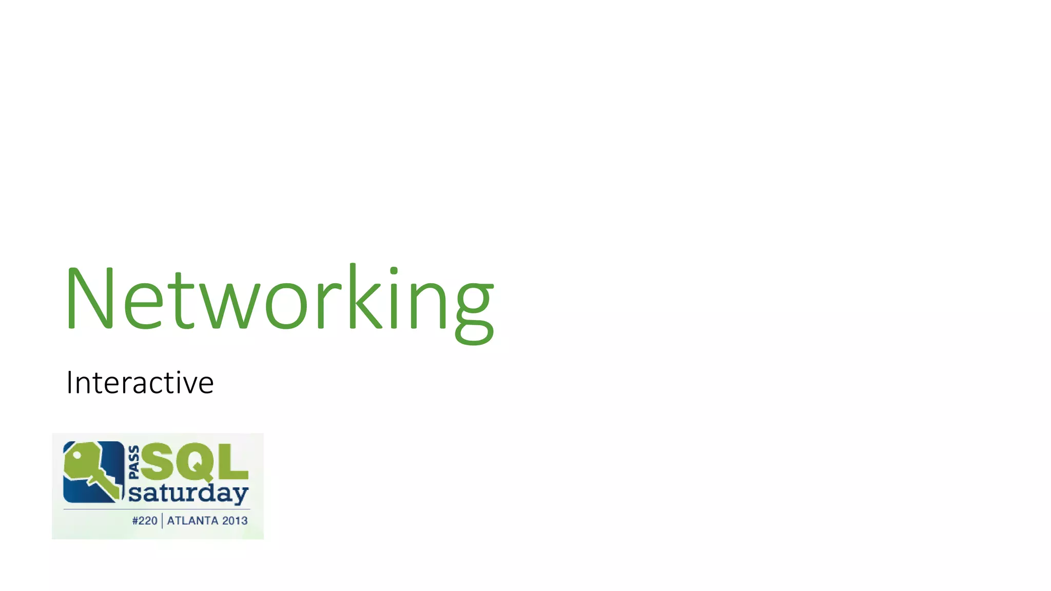 Networking
Interactive
 