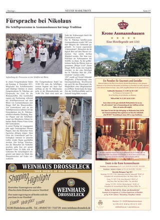- Anzeige -                                                            NEUER MARKTBOTE                                                                                                                        Seite 27




Fürsprache bei Nikolaus
Die Schiffsprozession in Assmannshausen hat lange Tradition

                                                                       Ende der Schlusssegen durch die
                                                                       Geistlichkeit erteilt.
                                                                       Der St. Nikolaus Schifferverein
                                                                       Assmannshausen wurde 1907 von
                                                                       fünf Bürgern der Gemeinde ge-
                                                                       gründet. Es waren sogenannte
                                                                       „Fahrensleute“, Menschen die ihr
                                                                       täglich Brot auf dem Wasser ver-
                                                                       dienten. Nur solche durften
                                                                       Mitglied werden. Der Sinn war,
                                                                       Nikolaus als Schutzpatron der
                                                                       Schiffer zu ehren. An der gefähr-
                                                                       lichsten Stelle des Rheins, dem so
                                                                       genannten „Binger Loch“ (heute
                                                                       Binger Riff) wurde eine Kapelle
                                                                       errichtet, in der eine Holzfigur
                                                                       des St. Nikolaus über die „Fah-
                                                                       rensleute“ wachen sollte.
Aufstellung der Prozession zu den Schiffen am Rhein.                   1987 wurde auf Grund fehlender
                                                                       Mitglieder, (Überalterung) eine
In einem Festgottesdienst bitten    Der Festgottesdienst findet um     Satzungsänderung beschlossen                      Ein Paradies für Gourmets und Genießer
am Sonntag, 4. Dezember 2011,       10.00 Uhr statt, die Schiffspro-                                           Malerische Ausblicke auf den Rhein, die von Glyzinien überrankte Restaurantterrasse in einer gelungenen
                                                                       um auch für den Wassersport die
                                                                                                            Kombination mit den kulinarischen Meisterwerken des Küchenteams um Gourmetkoch Jens Kottke, eingerahmt
Mitglieder des Schifferstandes      zession beginnt mit ihrer Auf-     Möglichkeit einer Mitgliedschaft
                                                                                                            in dem exklusiven Ambiente des Hauses - dieses schafft unvergeßliche Momente für den anspruchsvollen Gast.
und Gläubige Christen in einem      stellung an der St. Nikolauska-    zu eröffnen. Somit kann die lange
Festgottesdienst St. Nikolaus um    pelle in der Rheinuferstraße um    Zeit der Schifferwallfahrt auch in                         Traditioneller Gänsebraten 11.11.2011 bis 30.11.2011
Fürsprache bei Gott für die         14.00 Uhr. Dort wird auch am       Zukunft fortgeführt werden.                                           Für 4 Personen am Tisch tranchiert € 98,-
Binnenschiffer. Die Geistlichen                                                                                                      Nur auf Vorstellung und auch Außer-Haus zum Mitnehmen.
segnen am Nachmittag während                                                                                                            "Wild auf Wild" 01.12.2011 bis18.12.2011
der Schiffsprozession auf dem
Rhein von Assmannshausen zum                                                                                            Gerne richten wir Ihre ganz individuelle Weihnachtsfeier bei uns aus.
Binger Riff die Wasserstraßen.                                                                                        Ob „all in inclusive“ oder in Zusammenhang mit einer Schiffstour auf dem
Am Gottesdienst und an der                                                                                                                 Rhein, wir machen alles möglich.
Schiffsprozession nehmen teil der                                                                                    Oder haben Sie durch die hohe Auftragslage vor Weihnachten keine Zeit für
Generalpräses des St. Nikolaus-                                                                                       eine Firmenveranstaltung? Dann organisieren wir Ihnen Ihre individuelle
schifferverbandes Duisburg, Wer-                                                                                       „Kick Off 2012“ Veranstaltung im Januar 2012 zu super Konditionen.
ner Paquet und der Schiffseel-
sorger aus Mannheim, Günter Jo-
hannes Barth. Pfarrer Franz Grote
hält Gottesdienst.
In seiner Predigt im vergangenen
Jahr sagte Generalpräses Werner
Paquet, dass die Menschen ihren
Egoismus ablegen mögen. Dem
Geist der Gottesfurcht und Ge-
rechtigkeit müssten in unserem
Leben wieder Raum geschaffen
werden. Der heilige Nikolaus,
den die Menschen als Nothelfer
ansehen, gehe hier mit gutem
Beispiel voran. Er habe sich zu
Lebzeiten für Gerechtigkeit ein-                                                                                  Mit seinem einzigartigen Ambiente bietet sich das traditionsreiche Haus für Seminare, Events und
gesetzt und damit ein Stück des                                                                                  private Feierlichkeiten sowie Hochzeiten bis zu 150 Gästen, an. Die 66 Zimmer inklusive 13 Suiten,
Himmelsreiches auf Erden ver-                                                                                                  ausgestattet mit wertvollen Antiquitäten, runden das Angebot perfekt ab.
wirklicht.

                                                                                                                              Events in der Krone Assmannshausen
                    WEINHAUS DROSSELECK                                                                           Krimidinner - Ein Leichenschmaus (je 79,- € p.P.) 03.09.2011, 07.10.2011, 23.03.2012
                                                                                                                         Krimidinner - Hochzeit in Schwarz (je 79,-€ p.P.) 06.01.2012, 11.05.2012
                                    YOUR SOURCE OF FINE RIESLING                                                                          Glorreiche Rheingauer Tage 2011




   hoppingHighlight
                                                                                                                    Donnerstag, 10.11.2011, 19 Uhr „Gewürzwege entlang der Seidenstraße“ 98,00 € p.P
                                                                                                                          5-Gang-Menü inkl. korrespondierender Weine, Sekt, Wasser, Kaffee + Tee


  S                                                                                                                             Freitag, 11.11.2011, 19 Uhr „Krone Winzerparty“ 88,00 € p.P.
                                                                                                                                 Flying Dinner, Wein, Sekt, Wasser, Kaffee + Tee, sowie Musik
                                                                                                                             Samstag, 12.11.2011, 19.30 Uhr „Riesling Giganten“ 110,00 € p.P.
                                                                                                                           6-Gang-Menü inkl. korrespondierender Weine, Sekt, Wasser, Kaffee+ Tee
  Kostenlose Namensgravur auf allen
  Flaschen beim Einkauf in unserer Vinothek!                 WEINHAUS                                                       Buchen Sie doch mal die „Krone zum Kennenlernen“
                                                                                                                       Gesamtpreis des Arrangements p.P. im Deluxe Doppelzimmer mit Rheinblick
  Free name engraving on all bottles with the
  purchase in our Vinothek!
                                                              DROSSELECK                                                  pro Tag 129,50 € inklusive 1 Übernachtung, 3-Gang-Menü, Frühstück


                       e
     iswein Vin de glac Icewine
                                                                                                                                             Rheinuferstr. 10 • D-65385 Rüdesheim-Assmannshausen
    E                                                                                                                                         Tel. (+49) 0 67 22 - 40 30 Fax (+49) 0 67 22 - 30 49
                                                                                                                                                  info@hotel-krone.com • www.hotel-krone.com
 65385 Rüdesheim am Rh. · Tel. +49 (0) 67 22 / 75 07 29 · www.weinhaus-drosseleck.de
 
