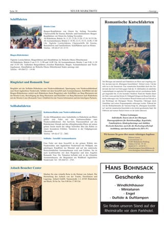 Seite 30                                                                  NEUER MARKTBOTE                                                                                     - Anzeige -


Schifffahrten
                                                                                                                 Romantische Kutschfahrten
                                         Rössler-Linie

                                         Burgen-Rundfahrten von Ostern bis Anfang November.
                                         Charterschiffe für Vereine, Betriebs- und Familienfeiern. Burgen-
                                         Rundfahrten von Ostern bis Anfang November.
                                         Ab Rüdesheim, Brücke 16: 11.35, 13.20, 15.20, 17.10, 18.35 Uhr.
                                         Ab Assmannshausen, Brücke 2: 10.30, 12.15, 14.15, 16.00, 17.40
                                         Uhr. Tägliche Loreleyfahrten, Charterschiffe für Vereine,
                                         Betriebsfeste und Familienfeiern. Schifffahrten auch im Winter.
                                         Telefon: +49 (0) 67 22/ 23 53


Bingen-Rüdesheimer

Tägliche Loreleyfahrten; Burgenfahrten und Abendfahrten ins Welterbe Oberes Mittelrheintal.
Ab Rüdesheim, Brücke 8 um 9.15, 11.00 und 14.00 Uhr. Ab Assmannshausen, Brücke 3 um 9.40, 11.30
und 14.30 Uhr. Außerdem Burgenfahrten zwischen Rüdesheim, Bingen, Assmannshausen und Trech-
tingshausen. Abendfahrten ins Welterbe Oberes Mittelrheintal finden samstags statt.
Telefon: +49 (0)6721 - 14140




Ringticket und Romantik Tour                                                                                  Den Rheingau und natürlich auch Rüdesheim am Rhein und Umgebung erle-
                                                                                                              ben, das kann man mit „Rheingauer Kutschfahrten“, Helmut Lorenz. Und das
                                                                                                              nicht nur in der Sommerzeit. Eine romantischen Kutschfahrt durch den Nie-
Bergfahrt mit der Seilbahn Rüdesheim zum Niederwalddenkmal, Spaziergang vom Niederwalddenkmal                 derwald, den Graf von Ostein gegen Ende des 18. Jahrhunderts als natürlicher
zum Hotel Jagdschloss Niederwald, Talfahrt mit dem Sessellift nach Assmannshausen, Schifffahrt mit der        Landschaftspark im englischen Stil eingerichtet und mit verschiedenen Staffa-
Bingen-Rüdesheimer zurück nach Rüdesheim (beim Ringticket) oder Schifffahrt zur Burg Rheinstein mit           gen ausgestattet hat, ist eine besondere Attraktion. Rund drei Stunden dauert
der Rössler-Linie, Besichtigung der Burg Rheinstein und Rückfahrt von Burg Rheinstein nach Rüdesheim          die Fahrt, wenn auch das Kloster St. Hildegard Eibingen mit Besuch der Abtei-
mit der Rössler-Linie (Romantik Tour). Erhältlich bei der Tourist-Information und den beteiligten Partnern.   kirche einbezogen wird. Auf besonderen Wunsch können auch ein Picknick in
                                                                                                              den Weinbergen mit Rheingauer Weinen, Weinproben, Führungen durch
                                                                                                              Gästeführer und weitere Programmpunkte einbezogen werden. Während der
Seilbahnfahrten                                                                                               Zeit des Weihnachtsmarkts der Nationen bringt Sie „Rheingauer Kutschfahr-
                                                                                                              ten“ nach der romantischen Kutschfahrt in die festlich geschmückte Stadt. Mit
                                                                                                              Glühwein und warmen Decken trotzen wir der kalten Jahreszeit.
                                         Kabinenseilbahn zum Niederwalddenkmal
                                                                                                                                  Weitere Leistungen:
                                         Zu den Höhepunkten eines Aufenthaltes in Rüdesheim am Rhein                    Individuelle Touren durch den Rheingau
                                         gehört eine Fahrt mit der Kabinenseilbahn zum
                                                                                                                   Planwagenfahrten für Betriebsausflüge, Kegelclubs,
                                         Niederwalddenkmal. Der herrliche Panoramablick auf die
                                         Rüdesheimer Altstadt und den silberglänzenden Rhein mit seinen              Familienfeiern, Kindergeburtstage und Jubiläen
                                         grünen Inseln macht das ruhige Schweben über den Reben zu                Hochzeits-Kutschen, auch für die Hochzeitsgesellschaft
                                         einem besonderen Erlebnis. Talstation in der Fußgängerzone                   Ausbildung zum Kutschenfahrer/in (DFA IV)
                                         Oberstraße.
                                         Telefon: +49 (0) 67 22 - 2402.

                                         Seilbahn - Sessellift Assmannshausen

                                         Eine Fahrt mit dem Sessellift in die grünen Wälder des
                                         Niederwaldes zum Jagdschloss Niederwald mit Wildpark, mit
                                         prächtigem Rundblick ins Rheintal und auf das malerische
                                         Rotweinstädtchen Assmannshausen wird zum Erlebnis. Sie ist
                                         auch kombinierbar mit dem Ringticket und dem Angebot
                                         Romantik Tour. Die Talstation befindet sich in der Ortsmitte
                                         Assmannshausen, die Bergstation am Waldhotel Jagdschloss
                                         Niederwald. Tel: +49 (0)6722 - 2765.



Asbach Besucher Center                                                                                           HANS BOHNSACK
                                         Machen Sie eine virtuelle Reise in die Heimat von Asbach. Die
                                         Herstellung des Asbach von der Traube, Destillation und
                                         Lagerung. Asbach GmbH, Taunusstraße 1-3, 65385 Rüdesheim                               Geschenke
                                         am Rhein, Di bis Sa. Von 9.00 bis 17.00 Uhr.

                                                                                                                           · Windlichthäuser
                                                                                                                              · Miniaturen
                                                                                                                                 · Engel
                                                                                                                        · Duftöle & Duftlampen

                                                                                                               Sie finden unseren Stand auf der
                                                                                                                Rheinstraße vor dem Parkhotel.
 