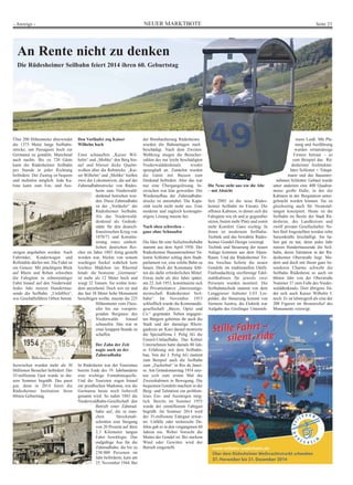 - Anzeige - NEUER MARKTBOTE Seite 23 
An Rente nicht zu denken 
Die Rüdesheimer Seilbahn feiert 2014 ihren 60. Geburtstag 
der Bombardierung Rüdesheims 
wurden die Bahnanlagen stark 
beschädigt. Nach dem Zweiten 
Weltkrieg stiegen die Besucher-zahlen 
des nur leicht beschädigten 
Niederwalddenkmals wieder 
sprunghaft an. Zunächst wurden 
die Gäste mit Bussen zum 
Denkmal befördert. Aber das war 
nur eine Übergangslösung. In-zwischen 
war klar geworden: Der 
Wiederaufbau der Zahnradbahn-strecke 
ist unrentabel. Die Kapa-zität 
reicht nicht mehr aus. Eine 
moderne und zugleich kostengün-stigere 
Lösung musste her. 
Nach oben schweben – 
ganz ohne Schnaufen 
Die Idee für eine Seilschwebebahn 
stammt aus dem April 1950. Der 
Rüdesheimer Bauunternehmer Va-lentin 
Schlotter schlug dem Stadt-parlament 
vor, eine solche Bahn zu 
bauen. Doch der Kommune fehl-ten 
die dafür erforderlichen Mittel. 
Etwas mehr als drei Jahre später, 
am 22. Juli 1953, konstituierte sich 
die Privatinitiative „Interessenge-meinschaft 
Rüdesheimer Seil-bahn“. 
Im November 1953 
schließlich wurde die Kommandit-gesellschaft 
„Bayer, Opitz und 
Co.“ gegründet. Neben engagier-ten 
Bürgern gehörten ihr auch die 
Stadt und der damalige Rhein-gaukreis 
an. Kurz darauf montierte 
die Spezialfirma J. Polig AG die 
Einseil-Umlaufbahn. Das Kölner 
Unternehmen hatte damals 80 Jah-re 
Erfahrung mit dem Seilbahn-bau. 
Von der J. Polig AG stammt 
zum Beispiel auch die Seilbahn 
zum „Zuckerhut“ in Rio de Janei-ro. 
Am Gründonnerstag 1954 setz-ten 
sich zum ersten Mal die 
Zweierkabinen in Bewegung. Die 
bequemen Gondeln machten in der 
Berg- und Talstation ein problem-loses 
Ein- und Aussteigen mög-lich. 
Bereits im Sommer 1955 
wurde der einmillionste Fahrgast 
begrüßt. Im Sommer 2014 wird 
der 35-millionste Fahrgast erwar-tet. 
Unfälle oder technische De-fekte 
gab es in den vergangenen 60 
Jahren nie. Wobei Vorsicht die 
Mutter der Gondel ist: Bei starkem 
Wind oder Gewitter wird der 
Betrieb eingestellt. 
mens Luidl. Mit Pla-nung 
und Ausführung 
wurden ortsansässige 
Firmen betraut – so 
zum Beispiel das Rü-desheimer 
Architektur-büro 
Schlotter + Träupt-mann 
und das Bauunter-nehmen 
Schlotter. Gebaut wurde 
unter anderem eine 400 Quadrat-meter 
große Halle, in der die 
Kabinen in der Bergstation unter-gebracht 
werden können. Sie ist 
gleichzeitig auch für Veranstal-tungen 
konzipiert. Heute ist die 
Seilbahn im Besitz der Stadt Rü-desheim, 
des Landkreises und 
zwölf privater Gesellschafter. Ne-ben 
fünf Angestellten werden zehn 
Saisonkräfte beschäftigt. Sie ha-ben 
gut zu tun, denn jedes Jahr 
nutzen Hunderttausende die Seil-bahn, 
deren Talstation in der Rü-desheimer 
Oberstraße liegt. Mo-dern 
und doch mit ihrem ganz be-sonderen 
Charme schwebt die 
Seilbahn Rüdesheim so auch im 
60sten Jahr von der Oberstraße 
Nummer 37 zum Fuße des Nieder-walddenkmals. 
Dort übrigens fin-det 
sich auch Kaiser Wilhelm I. 
noch: Er ist lebensgroß als eine der 
200 Figuren im Bronzerelief des 
Monuments verewigt. 
Über 200 Höhenmeter überwindet 
die 1373 Meter lange Seilbahn-strecke, 
um Passagiere hoch zur 
Germania zu gondeln. Manchmal 
auch nachts. Bis zu 720 Gäste 
kann die Rüdesheimer Seilbahn 
pro Stunde in jeder Richtung 
befördern. Der Zustieg ist bequem 
und stufenlos möglich. Jede Ka-bine 
kann zum Ein- und Aus-steigen 
angehalten werden. Auch 
Fahrräder, Kinderwagen und 
Rollstühle dürfen mit. Die Fahrt ist 
ein Genuss: Mit prächtigem Blick 
auf Rhein und Reben schweben 
die Fahrgäste in zehnminütiger 
Fahrt hinauf auf den Niederwald. 
Jedes Jahr nutzen Hunderttau-sende 
die Seilbahn. „Unfallfrei“, 
wie Geschäftsführer Orben betont. 
Inzwischen wurden mehr als 30 
Millionen Besucher befördert. Der 
35-millionste Gast wurde in die-sem 
Sommer begrüßt. Das passt 
gut, denn in 2014 feiert die 
Rüdesheimer Institution ihren 
60sten Geburtstag. 
Den Vorläufer zog Kaiser 
Wilhelm hoch 
Einst schnauften „Kaiser Wil-helm“ 
und „Moltke“ den Berg hin-auf 
und bliesen dicke Qualm-wolken 
über die Rebstöcke. „Kai-ser 
Wilhelm“ und „Moltke“ hießen 
zwei der Lokomotiven, die auf der 
Zahnradbahnstrecke von Rüdes-heim 
zum Niederwald-denkmal 
betrieben wur-den. 
Diese Zahnradbahn 
ist der „Vorläufer“ der 
Rüdesheimer Seilbahn. 
Als das Niederwald-denkmal 
als Gedenk-stätte 
für den deutsch-französischen 
Krieg von 
1870/71 und Konstitu-ierung 
eines einheit-lichen 
deutschen Rei-ches 
im Jahre 1883 fertig gestellt 
worden war, blickte von seinem 
wuchtigen Sockel wahrlich kein 
leichtes Mädchen ins Rheintal 
hinab: die bronzene „Germania“ 
ist mehr als 12 Meter hoch und 
wiegt 32 Tonnen. Sie wirkte trotz-dem 
anziehend. Doch wer sie und 
das fast 38 Meter hohe Monument 
besichtigen wollte, musste die 225 
Höhenmeter vom Fluss-ufer 
bis zur vorsprin-genden 
Bergnase des 
Niederwalds hinauf 
schnaufen. Das war in 
einer knappen Stunde zu 
schaffen. 
Der Zahn der Zeit 
nagte auch an der 
Zahnradbahn 
In Rüdesheim war der Tourismus 
bereits Ende des 19. Jahrhunderts 
eine wichtige Einnahmequelle. 
Und die Touristen zogen hinauf 
zur preußischen Madonna, wie die 
Germania heute noch liebevoll 
genannt wird. So nahm 1885 die 
Niederwaldbahn-Gesellschaft den 
Betrieb einer Zahnrad-bahn 
auf, die in man-chen 
Streckenab-schnitten 
eine Steigung 
von 20 Prozent auf ihrer 
2,3 Kilometer langen 
Fahrt bewältigte. Das 
endgültige Aus für die 
Zahnradbahn, die bis zu 
230.000 Personen im 
Jahr beförderte, kam am 
25. November 1944. Bei 
Die Neue sieht aus wie die Alte 
– mit Absicht 
Seit 2005 ist die neue Rüdes-heimer 
Seilbahn im Einsatz. Die 
offenen Kabinen, in denen sich die 
Fahrgäste wie eh und je gegenüber 
sitzen, bieten mehr Platz und somit 
mehr Komfort. Ganz wichtig: In 
ihnen ist modernste Seilbahn- 
Technik und das bewährte Rüdes-heimer 
Gondel-Design vereinigt. 
Technik und Steuerung der neuen 
Anlage kommen aus dem Alpen- 
Raum. Und die Rüdesheimer Fir-ma 
Anschau lieferte die neuen 
Gondeln im traditionellen Outfit. 
Fünfundachtzig eierförmige Edel-stahlkabinen 
für jeweils zwei 
Personen wurden montiert. Die 
Seilbahntechnik stammt von dem 
Lenggrieser Anbieter LST Loi-polder, 
die Steuerung kommt von 
Siemens Austria, die Elektrik war 
Aufgabe des Greilinger Unterneh- 
 