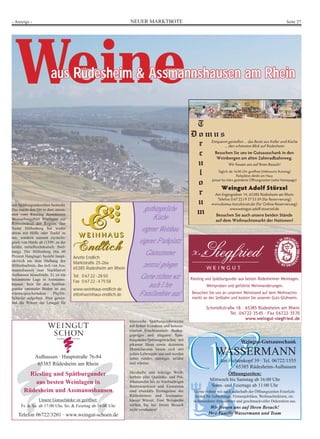 Seite 26 NEUER MARKTBOTE - Anzeige - 
Weine aus Rüdesheim  Assmannshausen am Rhein 
Riesling und Spätburgunder 
Winzer produzieren Spitzenweine 
Die Weine aus Rüdesheim und 
Assmannshausen am Rhein zäh-len 
zu den deutschen Spitzen-weinen. 
Sie wachsen an Hang-lagen 
und werden von der Sonne 
verwöhnt. Reflektierende 
Sonnenstrahlen aus dem Rheintal 
bescheren den Reben eine be-kömmliche 
Wärme. Berg Rott-land, 
Berg Roseneck, Berg 
Schlossberg und Berg Kaiser-steinfels 
sind die bekannten 
Großlagen aus denen die fruchti-gen 
Rieslingweine stammen. Die 
Einzellagen Bischofsberg, Dra-chenstein, 
Kirchenpfad, Kloster-berg, 
Klosterlay, Magdalenen-kreuz 
oder Rosengarten liegen 
zwischen der Burgruine Ehrenfels 
im Westen und östlich der Abtei 
St. Hildegard. Um alle Rüdes-heimer 
Weinlagen kennen zu ler-nen, 
sollte man eine größere 
Wanderung auf den gut befestig-ten 
Wirtschaftswegen oberhalb 
von Rüdesheim unternehmen und 
auch eine Fahrt mit der Seilbahn 
schwebend über den Reben zum 
Niederwalddenkmal beim Rü-desheim- 
Besuch einplanen. Auch 
lohnt sich der Weg in Richtung 
Assmannshausen durch die Wein-berge. 
Er führt durch die Rot-weinlage 
Frankenthal, von wo aus 
man den herrlichen Blick in das 
Rheintal oder den auf der anderen 
Seite des Ortes gelegenen Ass-mannshäuser 
Höllenberg genie-ßen 
kann. 
Die Weinlagen von Assmanns-hausen 
sind zu über 90 Prozent 
WEINBAU P.P. KÖNIG 
Assmannshäuser Spätburgunder aus 
besten Lagen im Holzfass gereift 
Blanc de Noir / Wein  Sekt 
Trester- und Weinbrand 
im Eichenholz gereift 
Aulhauser Straße 7, 65385 Rüdesheim am Rhein 
Assmannshausen, Tel. 0 6722-2142 
Gutsschänke im Rosengäßchen 
Täglich ab 15 Uhr geöffnet 
Erleben Sie weinfrohe Stunden mit unseren 
typischen Rüdesheimer Wein- und 
Vesper-Spezialitäten in ruhiger, idyllischer 
Atmosphäre inmitten der Altstadt. 
Weinprobe, Flaschenweinverkauf und Gästezimmer 
65385 Rüdeheim · Tel. 0 67 22/32 96 · Fax 0 67 22/4 77 01 
Gutsausschank Philipp 
täglich ab 13.00 Uhr geöffnet 
auch an allen Weihnachtsmarkttagen 
•Weine aus eigenem Anbau 
•typische Speisen zum Wein 
•Spezialität zur Weihnachtszeit: 
hausgemachter Glühwein am Hofstand 
Steingasse 13 · 65385 Rüdesheim · Tel. 0 67 22-32 20 u. 4 86 11 
Fax 0 67 22-32 20 · mail@wein-philipp.de · www.wein-philipp.de 
GUTSAUSSCHANK 
„Das kleine Ortsgericht“ 
Marktstr. 28 · D-65385 Rüdesheim am Rhein 
Telefon 0 6722-4 06 60 55 
Riesling- und Spätburgunder Weine 
Während des Weihnachtsmarkts: 
Glühweinausschank im Innenhof 
WEINGUT MARKUS STÖRZEL 
- Im Herzen der Altstadt - 
 