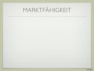 MARKTFÄHIGKEIT




                 fa.ltings.de
 