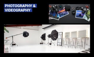 PHOTOGRAPHY &
VIDEOGRAPHY
There is nothing better than visual messages.
Its effective, long lasting as human brain
memorise images more than words. As ever
said pictures tell 1000 words.
 