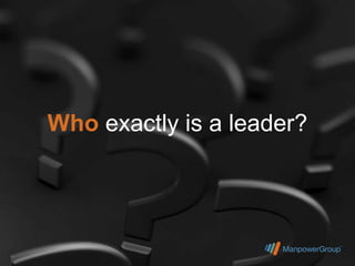 Who exactly is a leader?
 