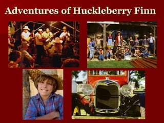 Adventures of Huckleberry Finn 