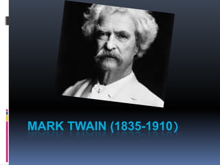 MARK TWAIN (1835-1910)
 