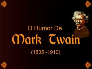 O Humor De


(1835 -1910)
 