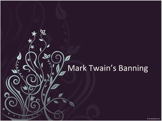 Mark Twain’s Banning 