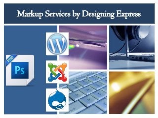 Markup Services by Designing Express
 