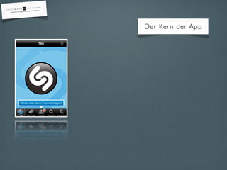 Der Kern der App
 