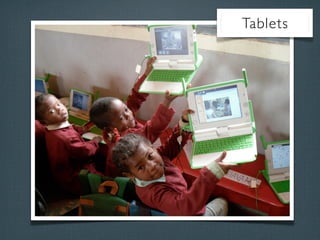 Tablets
 