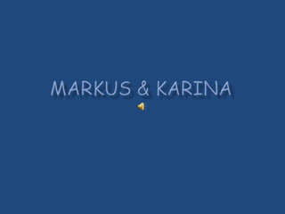 Markus & karina 