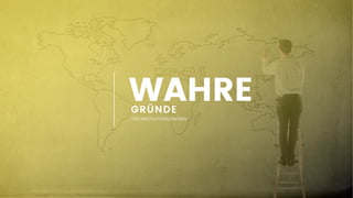 13
FÜR INNOVATIONSZENTREN
GRÜNDE
WAHRE
 