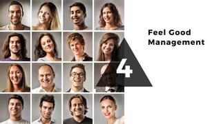 34
Feel Good
Management
4
 