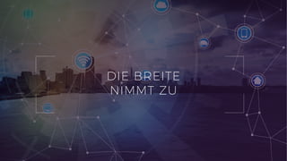 7
DIE BREITE
NIMMT ZU
 