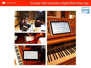 Example: Next Generation Digital Sheet Music App
 