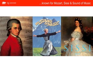 …known for Mozart, Sissi & Sound of Music
 