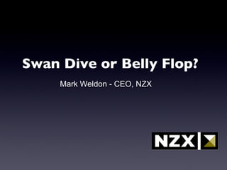 [object Object],Mark Weldon - CEO, NZX 