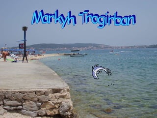 2007. június Markyh Trogirban 