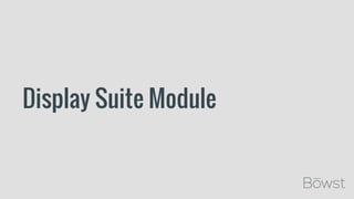 Display Suite Module
 