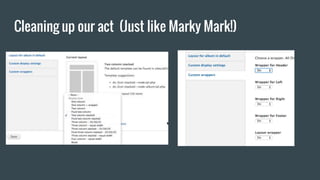 Cleaning up our act (Just like Marky Mark!)
 