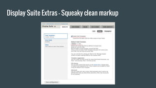 Display Suite Extras - Squeaky clean markup
 