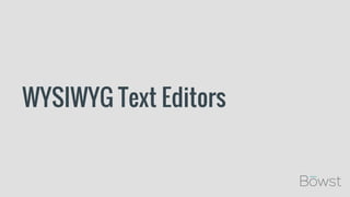 WYSIWYG Text Editors
 