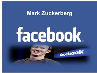 Mark Zuckerberg
 