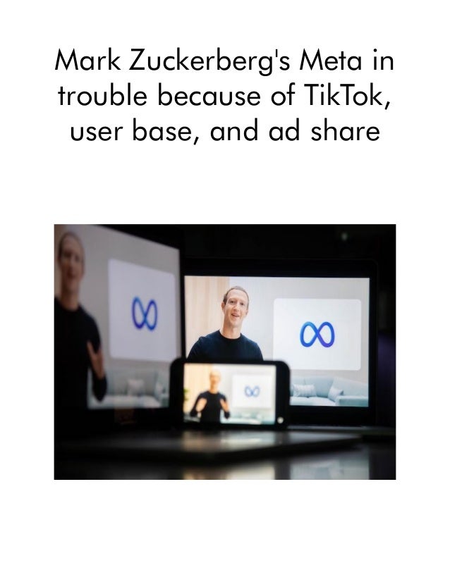 Mark Zuckerberg's Meta in
trouble because of TikTok,
user base, and ad share
 