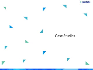Case Studies
 