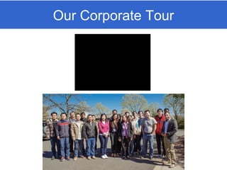 Our Corporate Tour
 