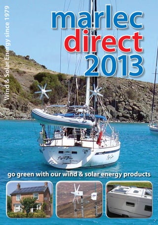 marlec
	 direct
	 2013
Wind&SolarEnergysince1979
go green with our wind & solar energy products
 