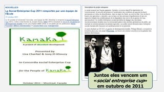 Juntos eles vencem um
«social entreprise cup»
em outubro de 2011
 