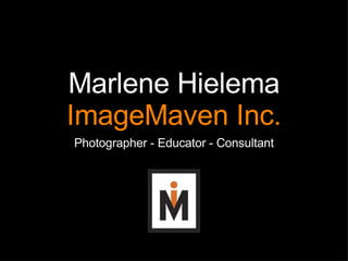 Marlene Hielema ImageMaven Inc. ,[object Object]