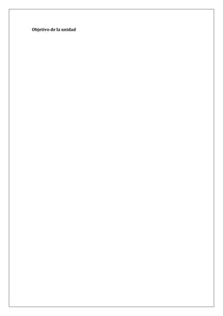 Objetivo de la unidad
 