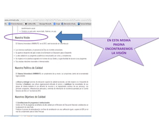 EN ESTA MISMA
     PAGINA
ENCONTRAREMOS
   LA VISIÓN
 