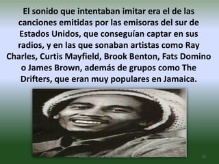  A su regreso a St. Ann, una vez más, le piden a Bob que lea la mano de una amiga de su madre. A lo que él se niega, anunciando: ahora soy cantante. En aquel tiempo Toddy Livingstone y su hijo Neville O’Riley Livingston, más conocido como Bunny, se trasladan a Nine Miles.  Marley tiene 11 años y ambos comienzan a ser buenos amigos, relación que se fortalece cuando la madre de Bob establece casa con el padre de Bunny.9CAROLINA CANO AND MARIA JOSE MEZA