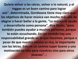 Sin ninguna experiencia musical previa, y sólo inspirado por las buenas vibras que emanan de este ritmo, Ilocks empezó a reclutar genteeventos culturales y pequeñas celebraciones comunales. Durante varios años se mantuvieron tocando como aficionados, hasta que en 1992 consiguieron una sala de ensayos en el barrio Bellavista, con lo que comenzó su camino hacia el profesionalismo. 