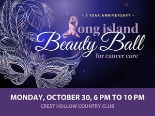 MONDAY, OCTOBER 30, 6 PM TO 10 PM
CREST HOLLOW COUNTRY CLUB
– 5 Y E A R A N N I V E R S A R Y –
 