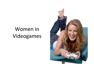 Women in Videogames 