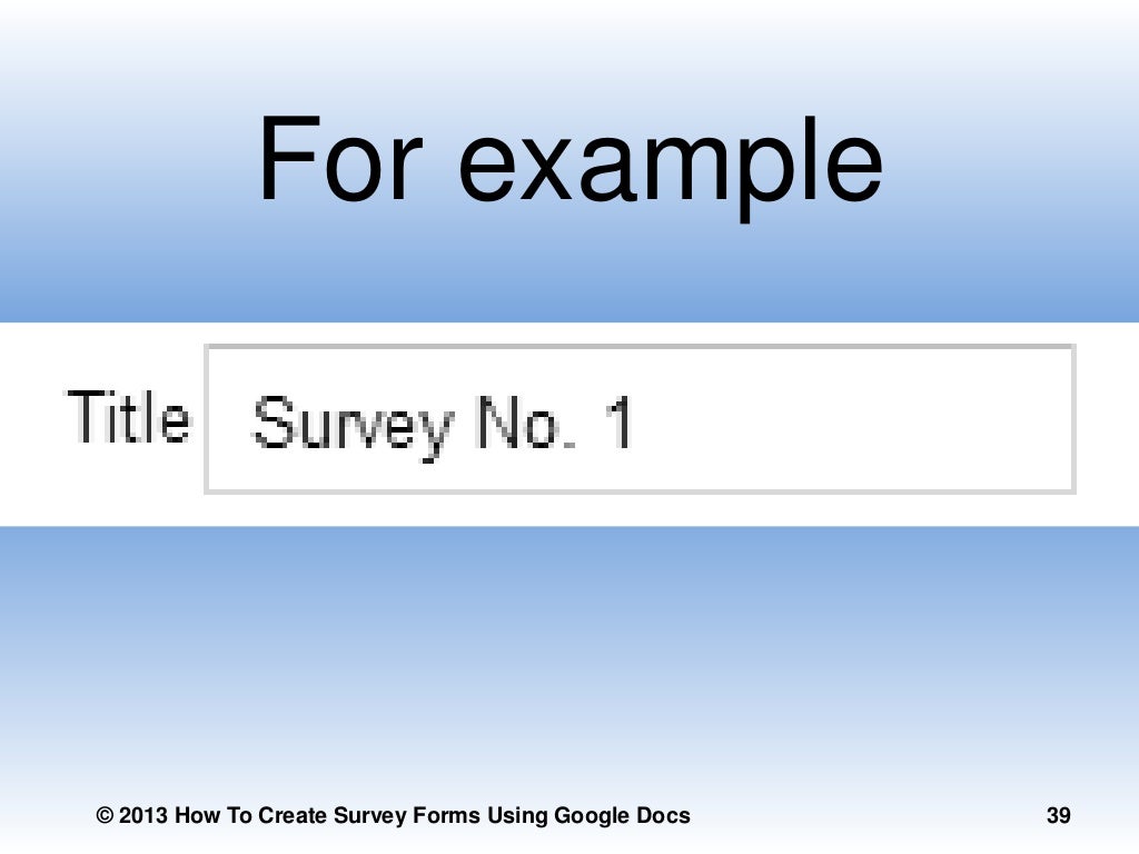 How to Create Survey Forms Using Google Docs