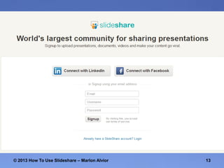 © 2013 How To Use ݺߣshare – Marlon Alvior

13

 