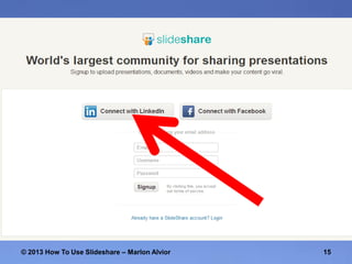 © 2013 How To Use ݺߣshare – Marlon Alvior

15

 