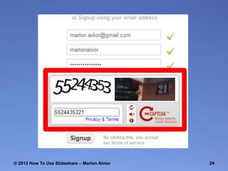 © 2013 How To Use ݺߣshare – Marlon Alvior

24

 