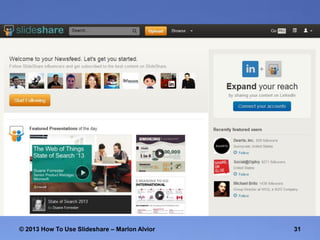 © 2013 How To Use ݺߣshare – Marlon Alvior

31

 