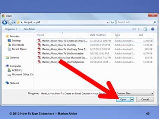 © 2013 How To Use ݺߣshare – Marlon Alvior

43

 