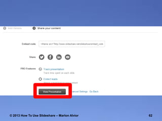 © 2013 How To Use ݺߣshare – Marlon Alvior

62

 